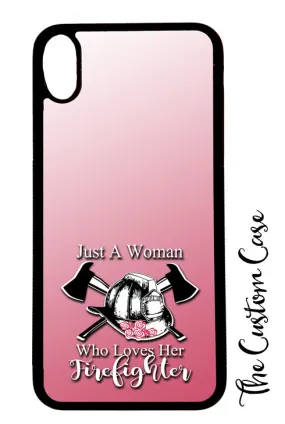 Just A Woman Who Loves Her Firefighter Ombre White to Pink Tough Case