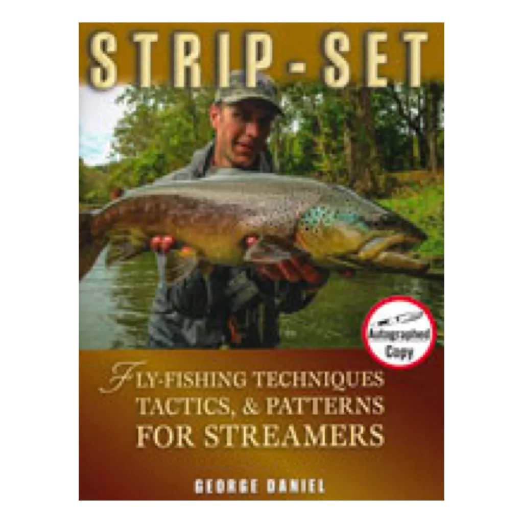 STRIP-SET: FLY-FISHING TECHNIQUES, TACTICS, AND PATTERNS FOR STREAMERS